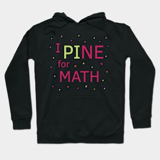 I Pine for Math Hoodie